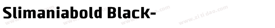 Slimaniabold Black字体转换